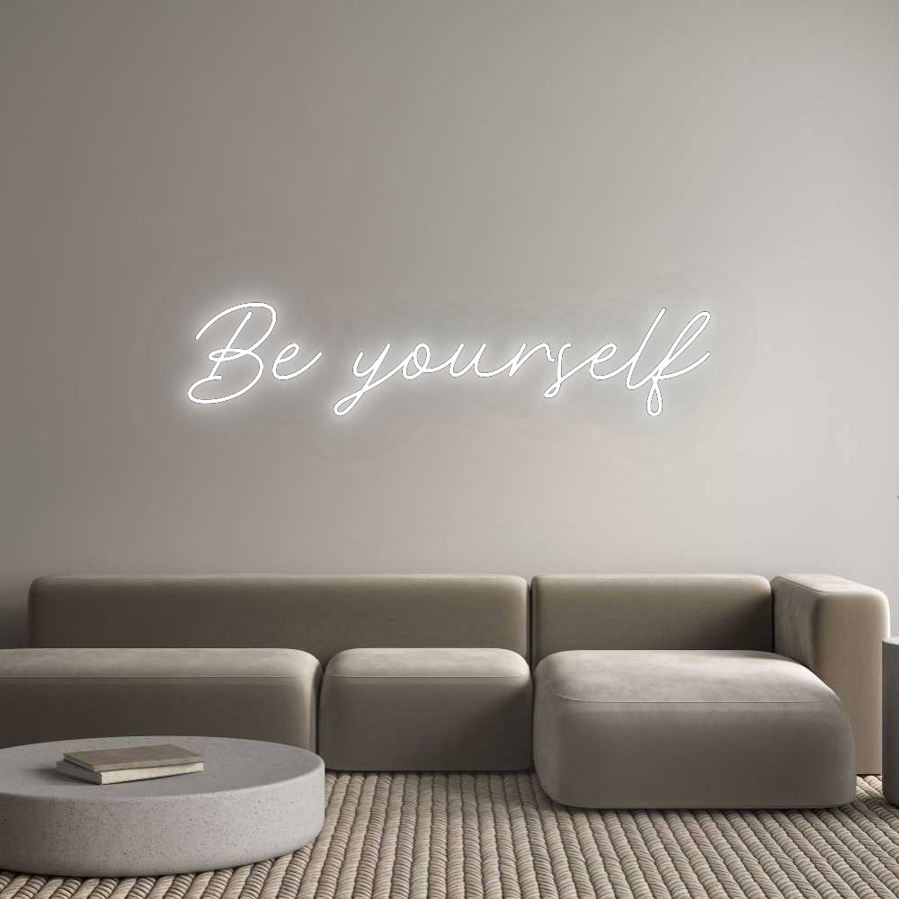 Custom Neon: Be yourself