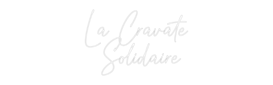 Custom Neon: La Cravate
...
