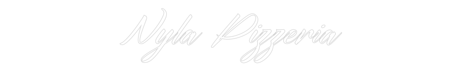 Custom Neon: Nyla Pizzeria