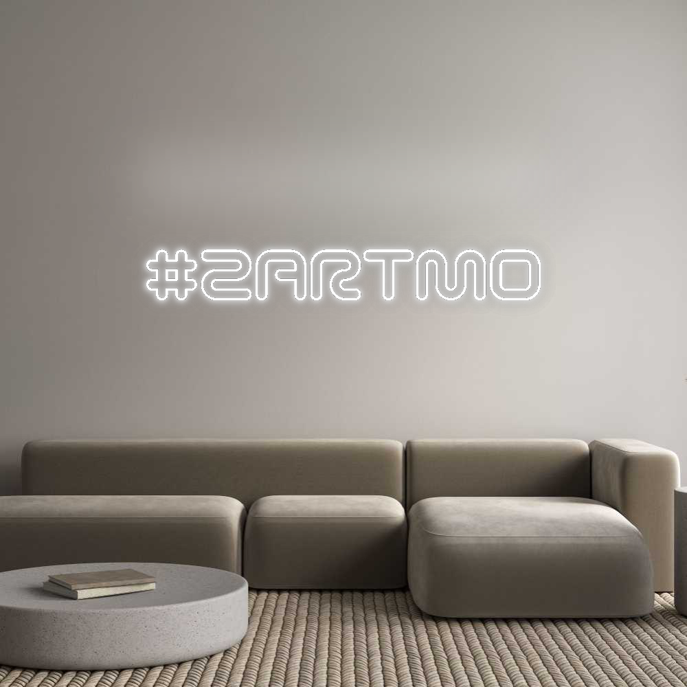 Custom Neon: #ZARTMO