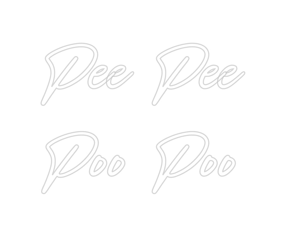 Custom Neon: Pee Pee
Poo ...