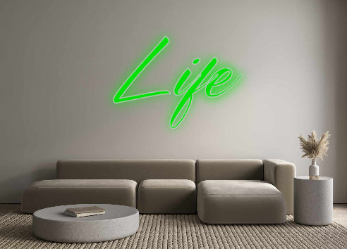 Custom Neon: Life