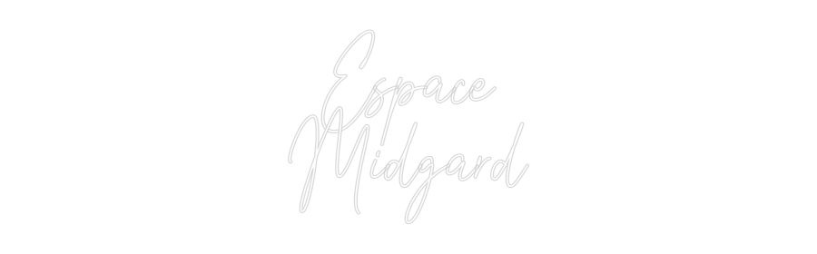 Custom Neon: Espace
Midgard