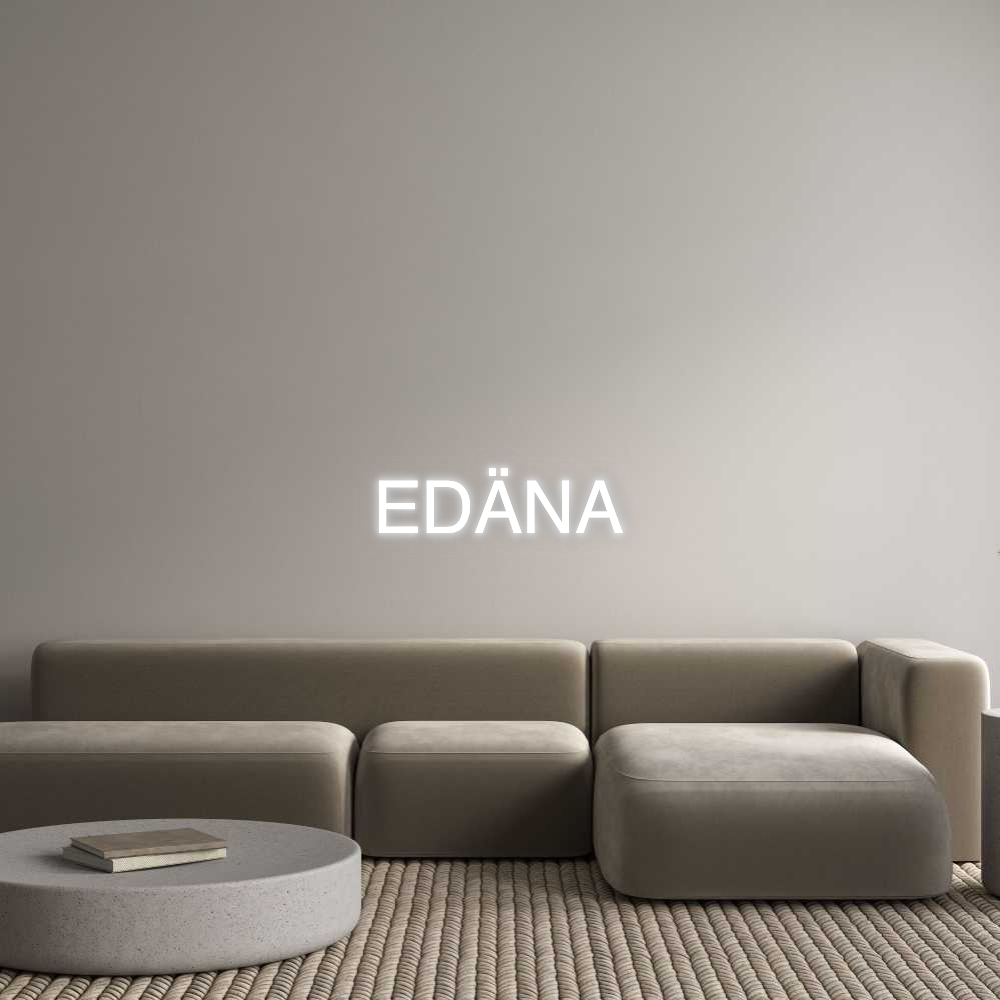 Custom Neon: EDÄNA