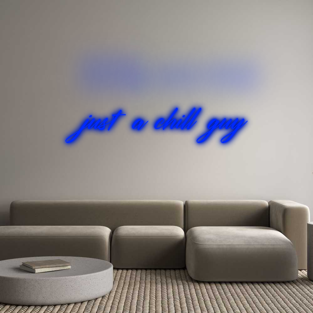 Custom Neon: just a chill ...