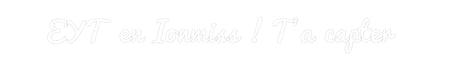 Custom Neon: EYT en Ionmis...