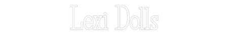 Custom Neon: Lexi Dolls