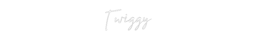 Custom Neon: Twiggy