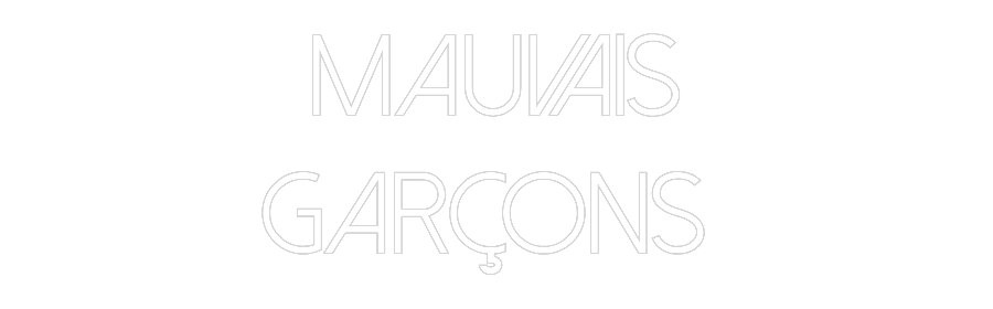 Custom Neon: Mauvais
Garç...