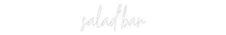 Custom Neon: salad'bar