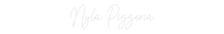 Custom Neon: Nyla Pizzeria