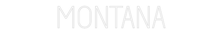 Custom Neon: MONTANA