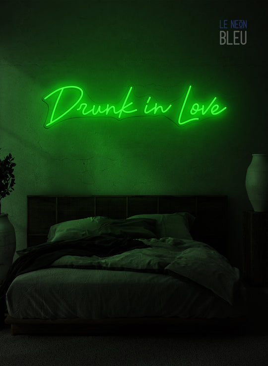 Drunk In Love - Néon LED