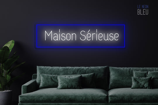 Custom Neon: Maison Sérieu...