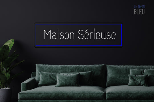 Custom Neon: Maison Sérieu...