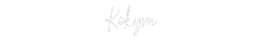 Custom Neon: Kokym