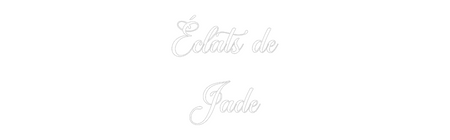 Custom Neon: Éclats de
Jade