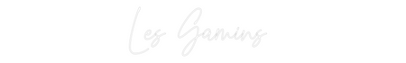 Custom Neon: Les Gamins