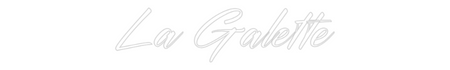 Custom Neon: La Galette