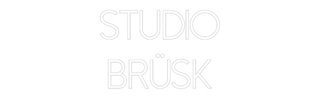 Custom Neon: Studio
brüsk