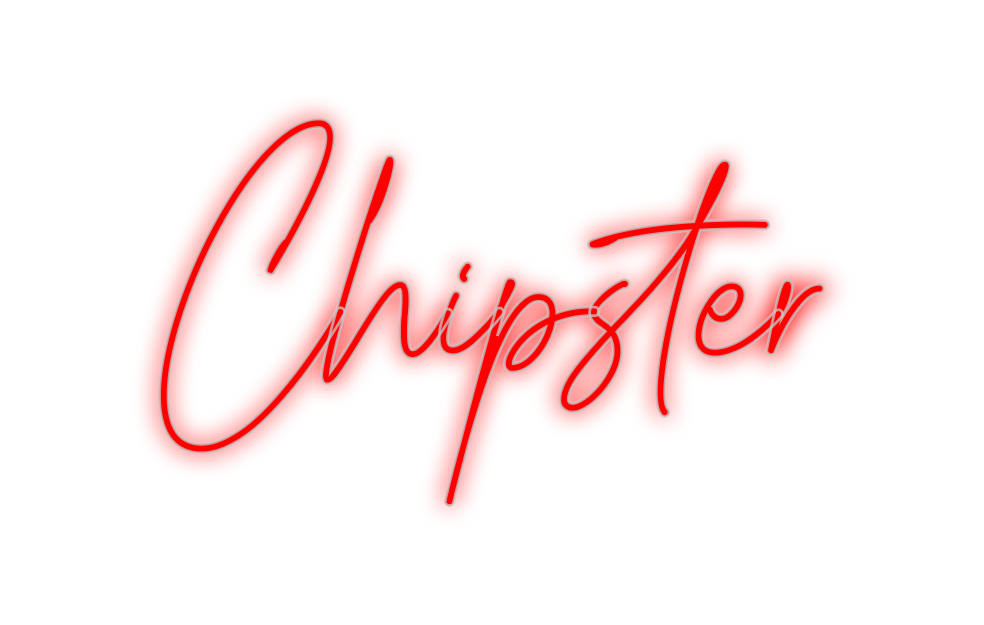 Custom Neon: Chipster