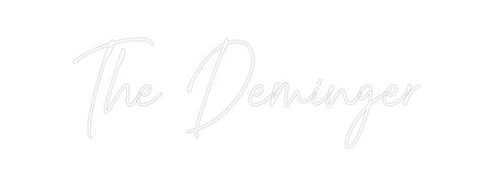 Custom Neon: The Deminger