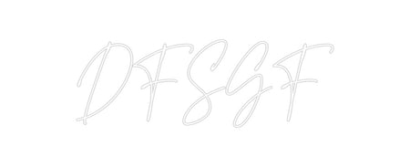 Custom Neon: DFSGF