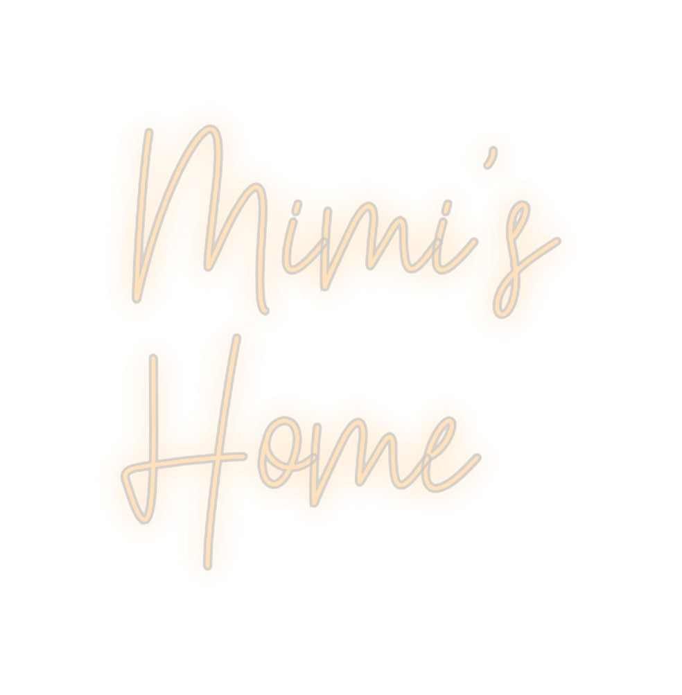 Custom Neon: Mimi's
Home