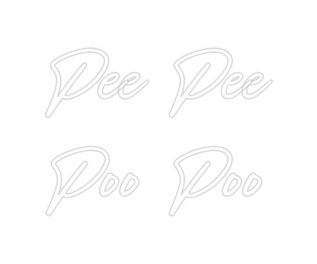 Custom Neon: Pee Pee
Poo ...
