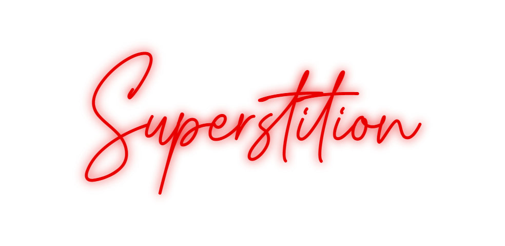 Custom Neon: Superstition