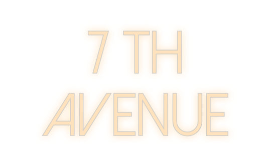 Custom Neon: 7 TH 
AVENUE