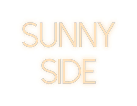 Custom Neon: SUNNY
SIDE