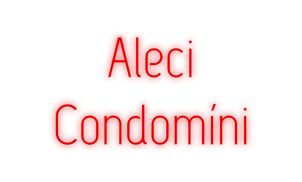 Custom Neon: Aleci
Condom...