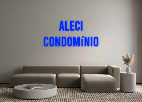 Custom Neon: Aleci
Condom...