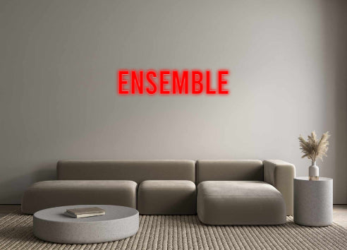 Custom Neon: ENSEMBLE