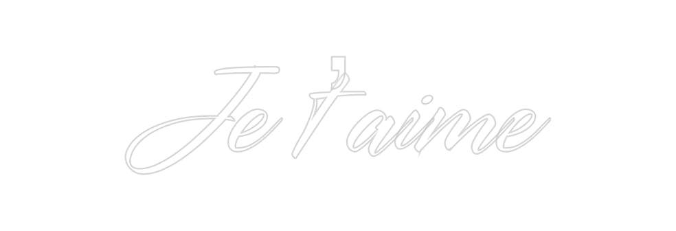 Custom Neon: Je t’aime