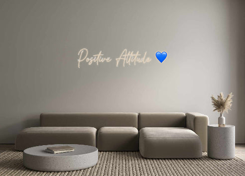 Custom Neon: Positive Atti...