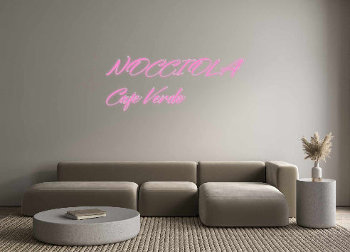 Custom Neon: NOCCIOLA 
Ca...