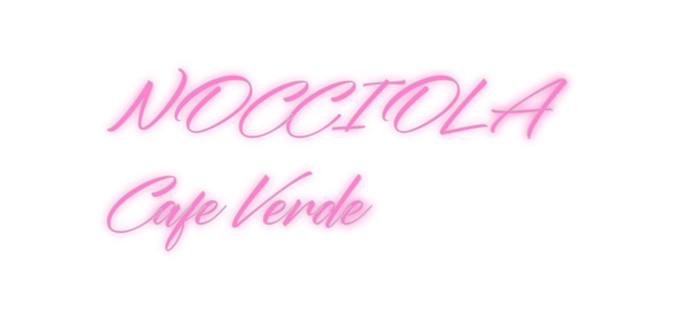 Custom Neon: NOCCIOLA 
Ca...