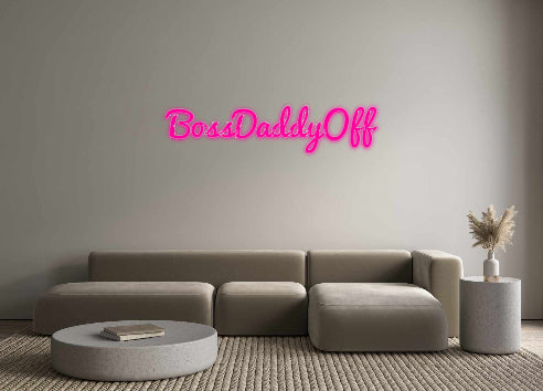 Custom Neon: BossDaddyOff