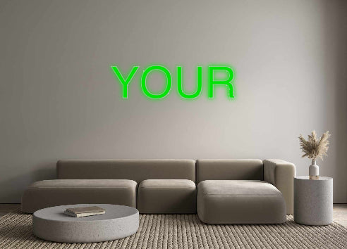 Custom Neon: YOUR