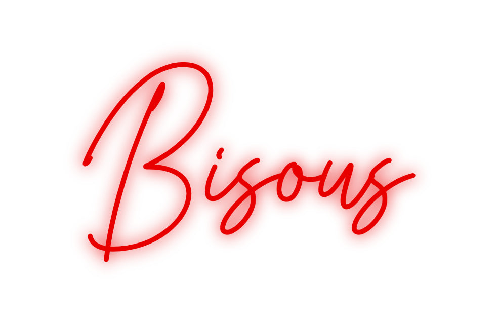 Custom Neon: Bisous