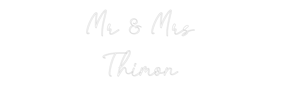 Custom Neon: Mr & Mrs
Thi...