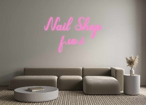 Custom Neon: Nail Shop
f....