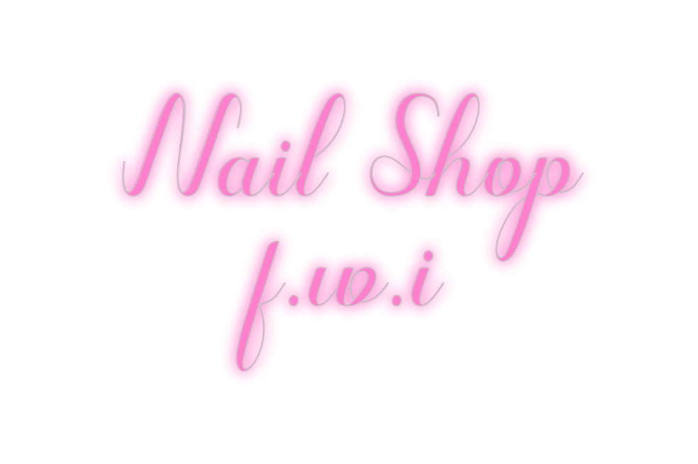 Custom Neon: Nail Shop
f....