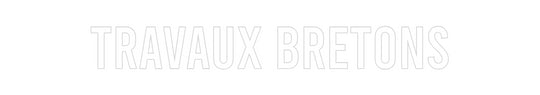 Custom Neon: Travaux Bretons