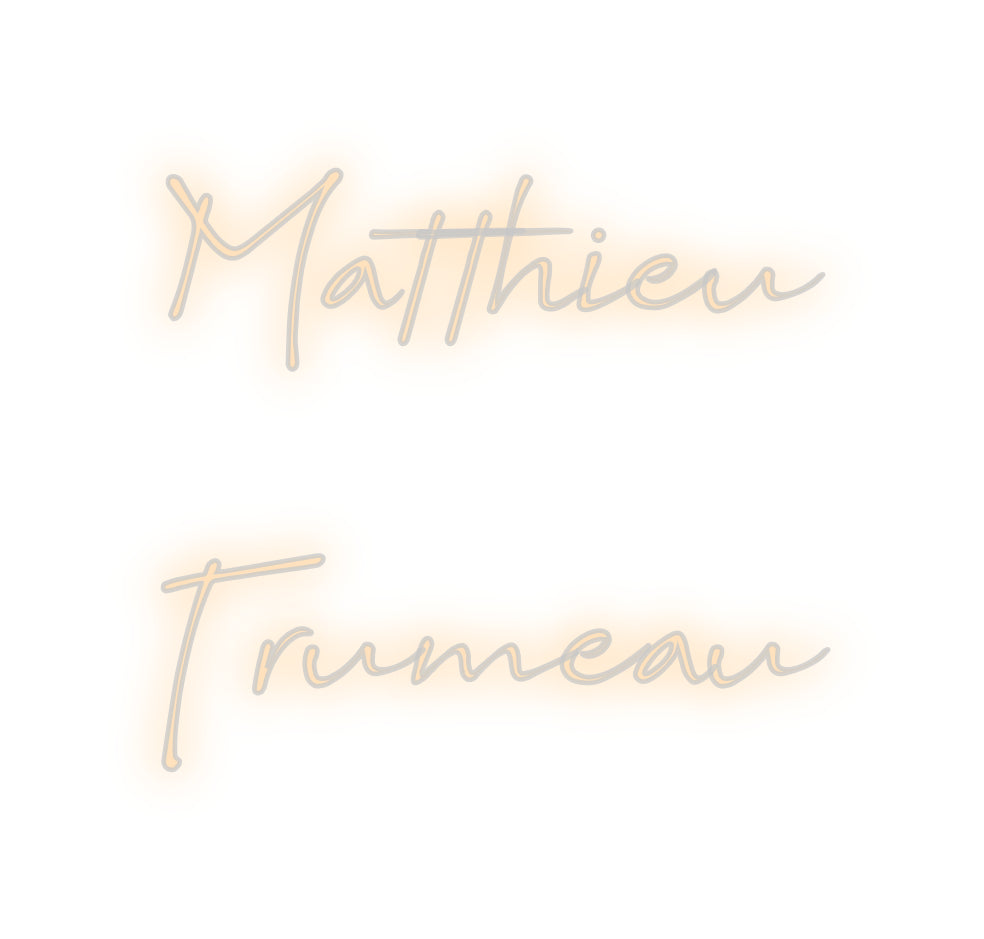 Custom Neon: Matthieu
Tru...