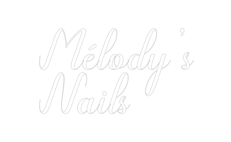 Custom Neon: Mélody’s
Nails