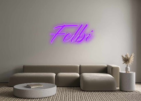 Custom Neon: Felbi