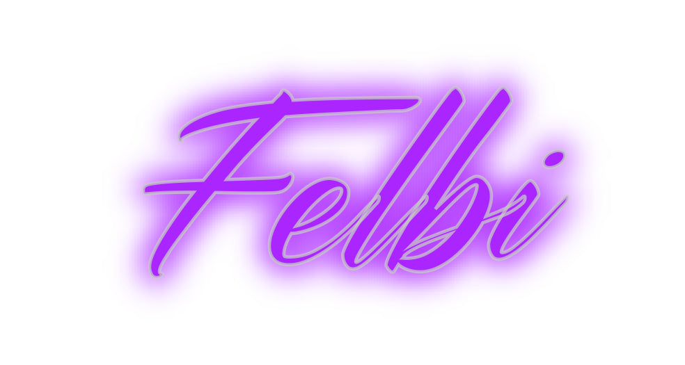 Custom Neon: Felbi